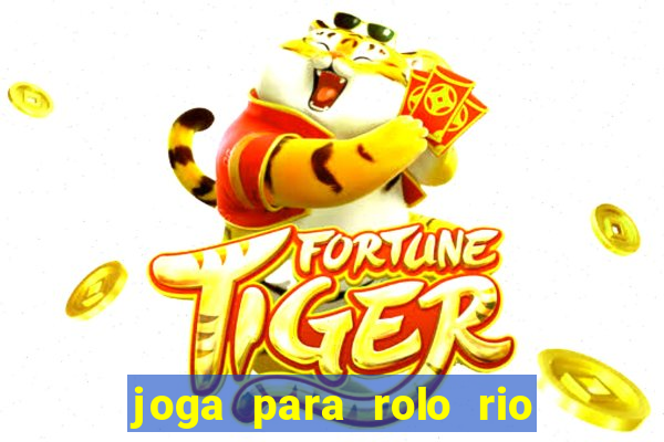 joga para rolo rio das pedras